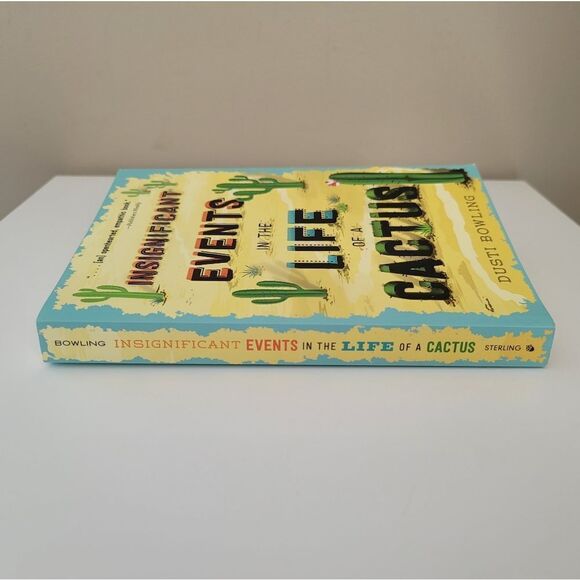 Insignificant Events In The Life Of A Cactus by Dusti Bowling Novel #281/821/822 - Picture 4 of 8